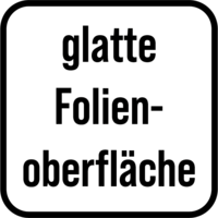 Folienoberfl&auml;che: glatt